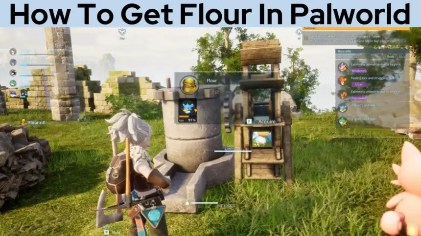 How To Get Flour In Palworld